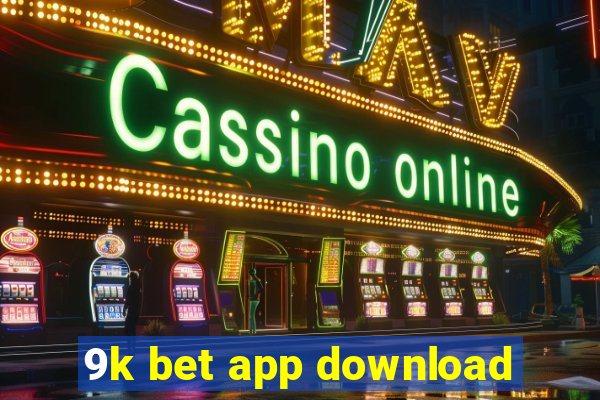 9k bet app download